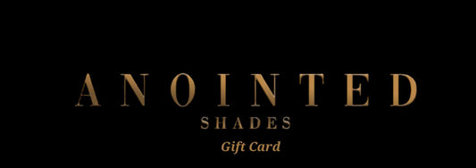 Anointed Shades Gift Card